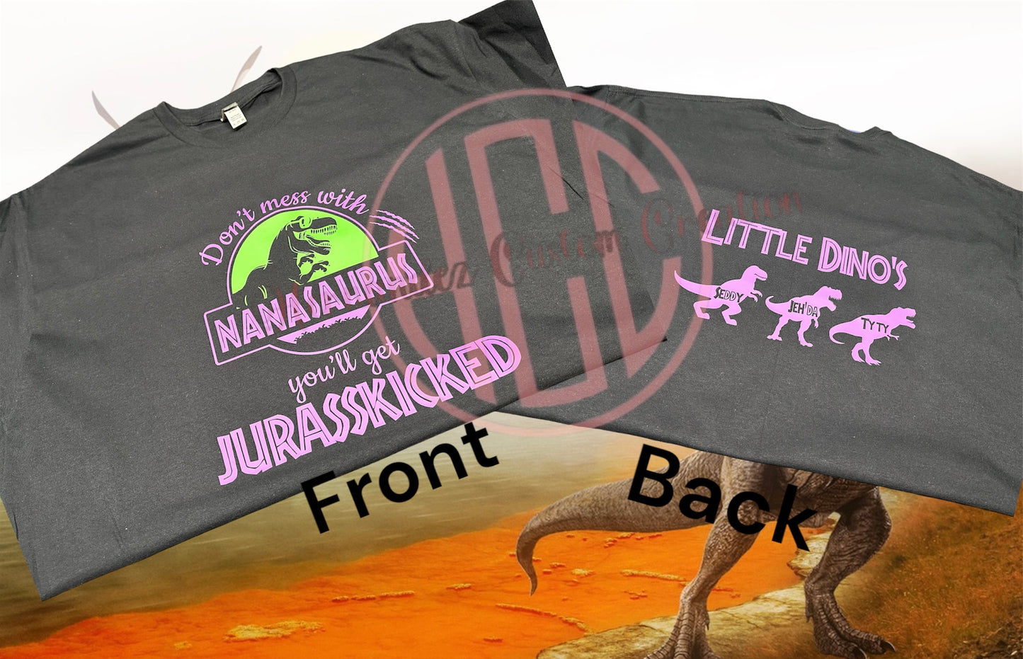Don't Mess With Mamasaurous/Nanasaurous You'll Get Juarasskicked