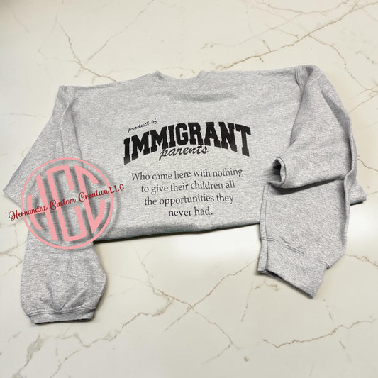 PROUD OF A IMMIGRANT PARENTS