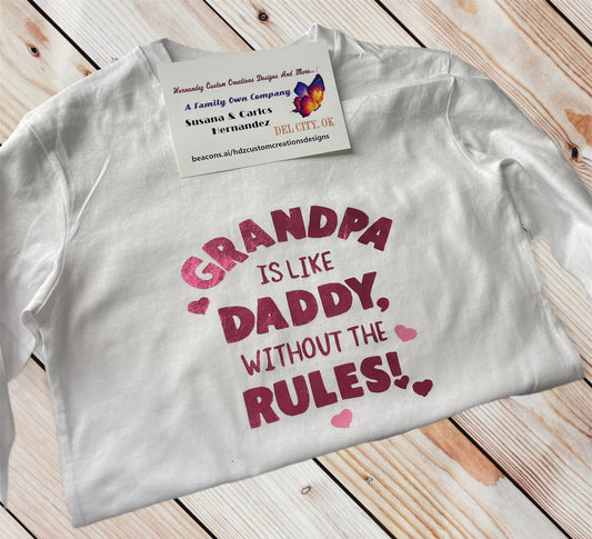 GRANDPA IS LIKE DADDY WITHOUT THE RULES