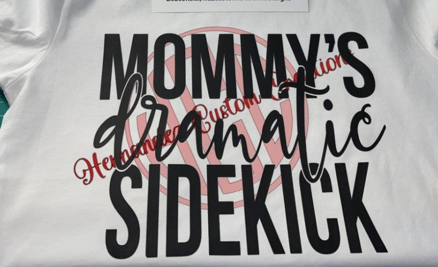 MOMMY'S DRAMATIC SIDEKICK