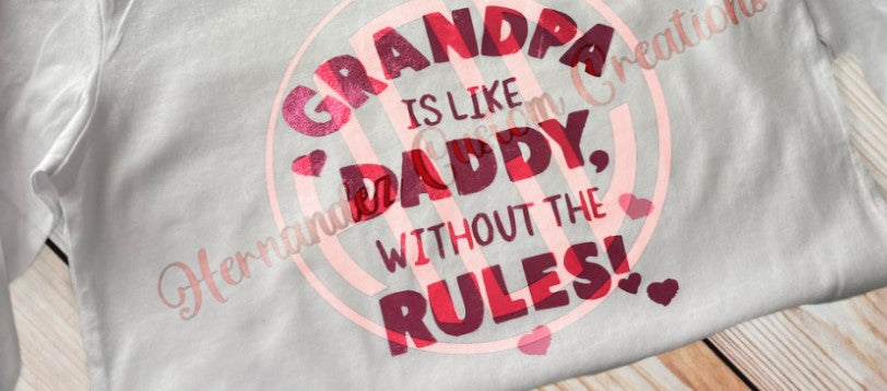 GRANDPA IS LIKE DADDY WITHOUT THE RULES